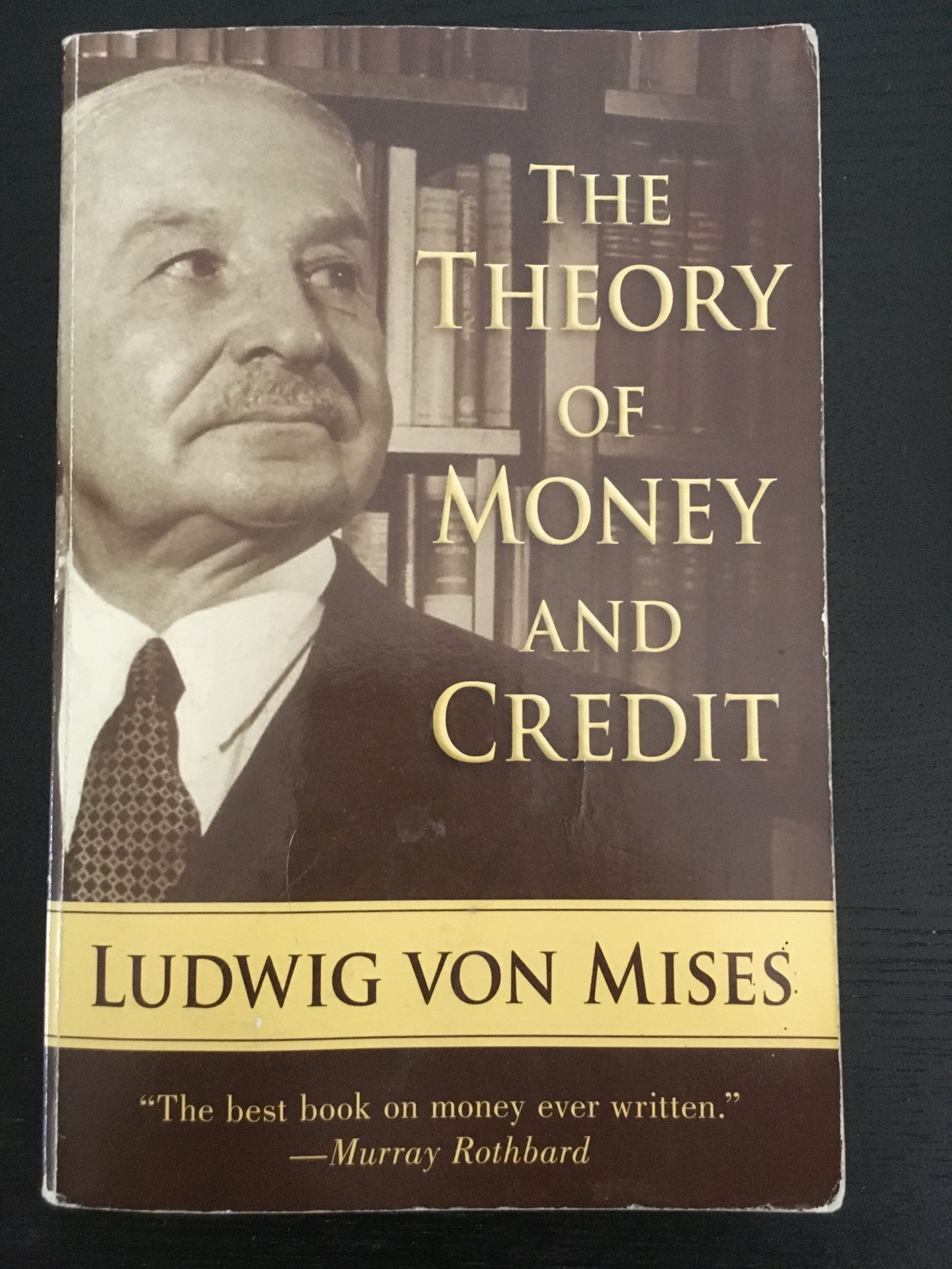 Theory of Money and Credit, by Ludwig Von Mises 1 IMG 0796 scaled e1596050065596